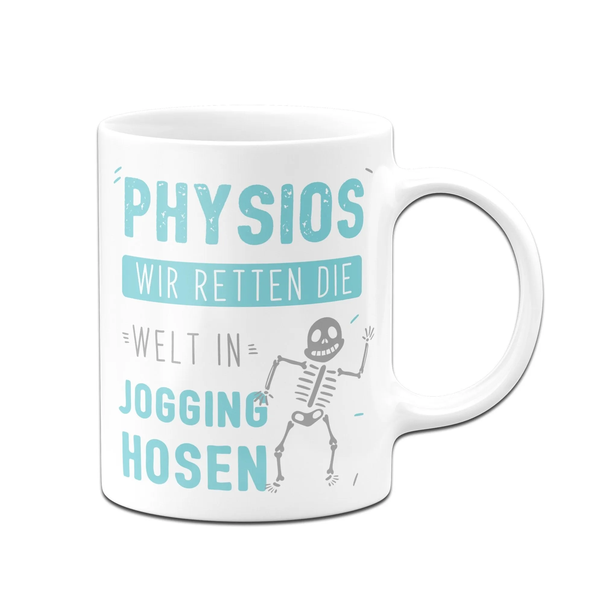 Tasse - Physios wir retten die Welt in Jogging-Hosen