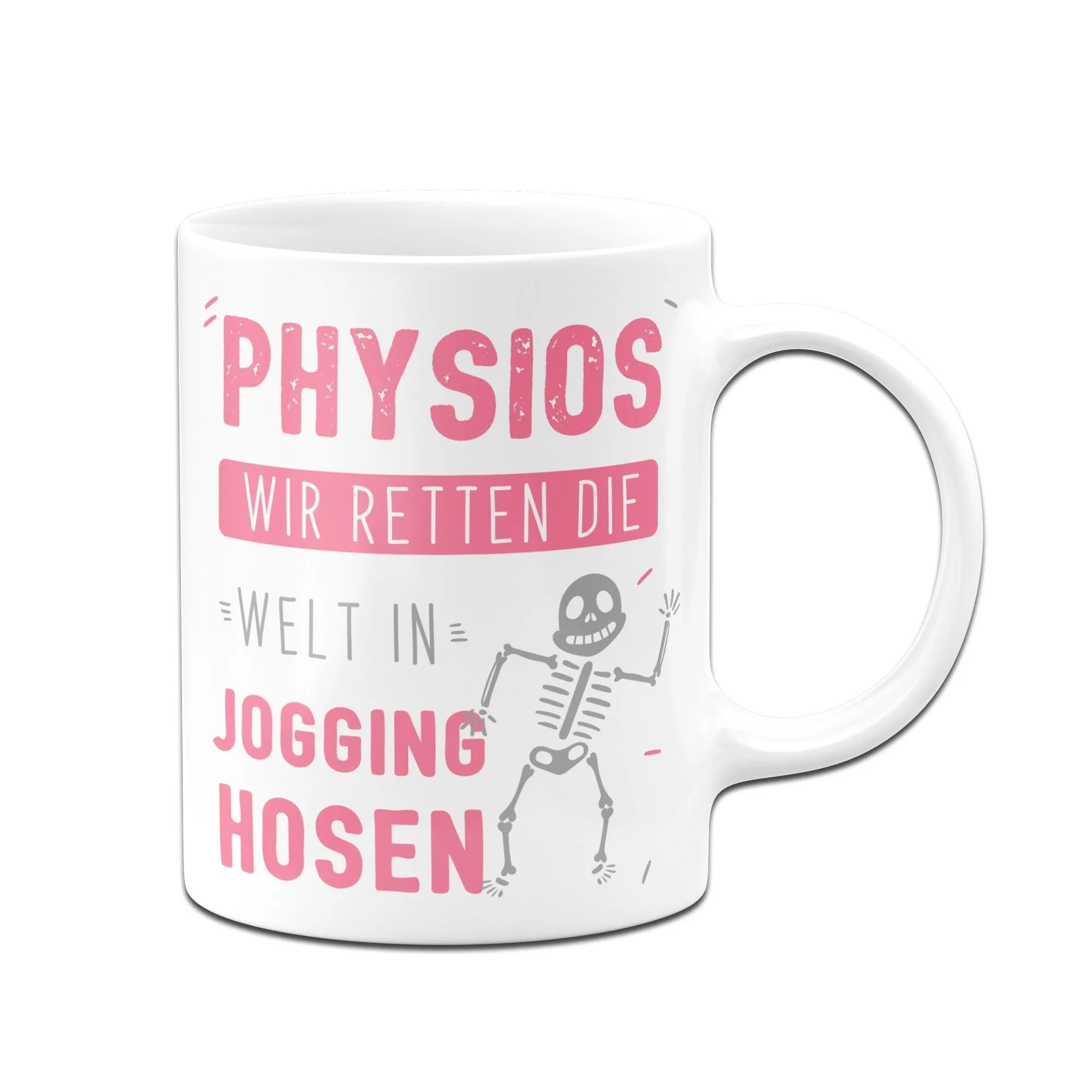 Tasse - Physios wir retten die Welt in Jogging-Hosen